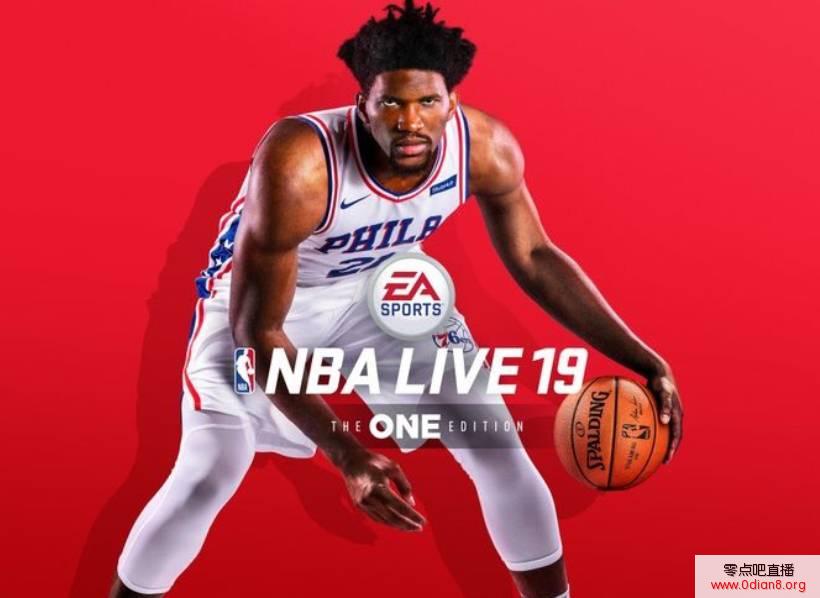 乔尔-恩比德成为篮球游戏NBA Live 19封面球员